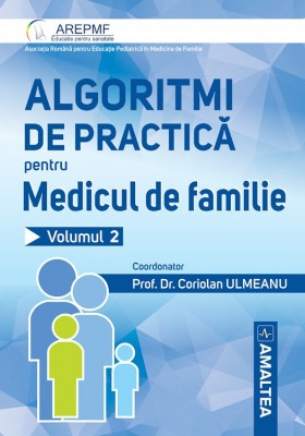 Algoritmi De Practică Pentru Medicul De Familie Vol.2 - Ghid De ...